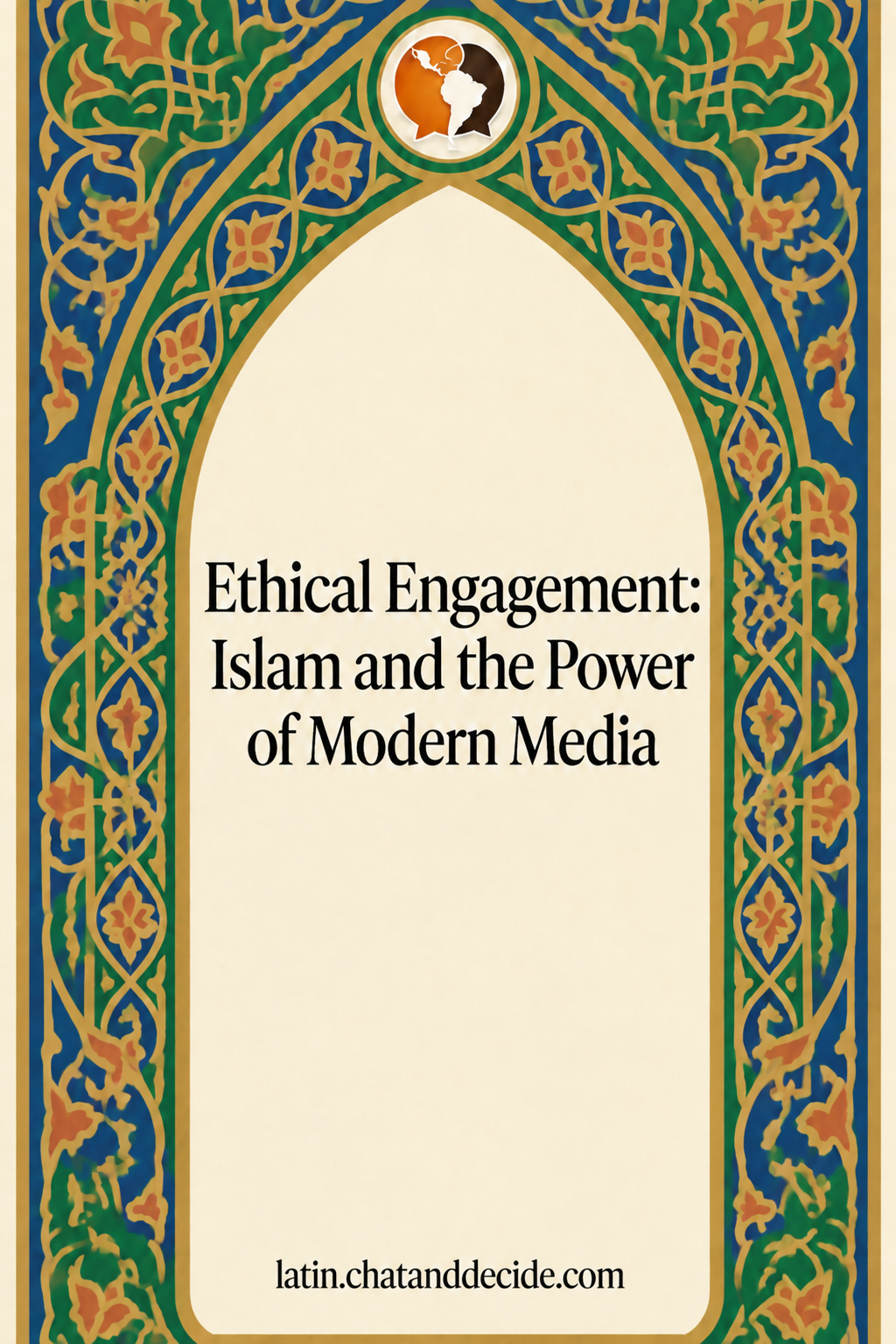 Ethical Engagement: Islam and the Power of Modern Media