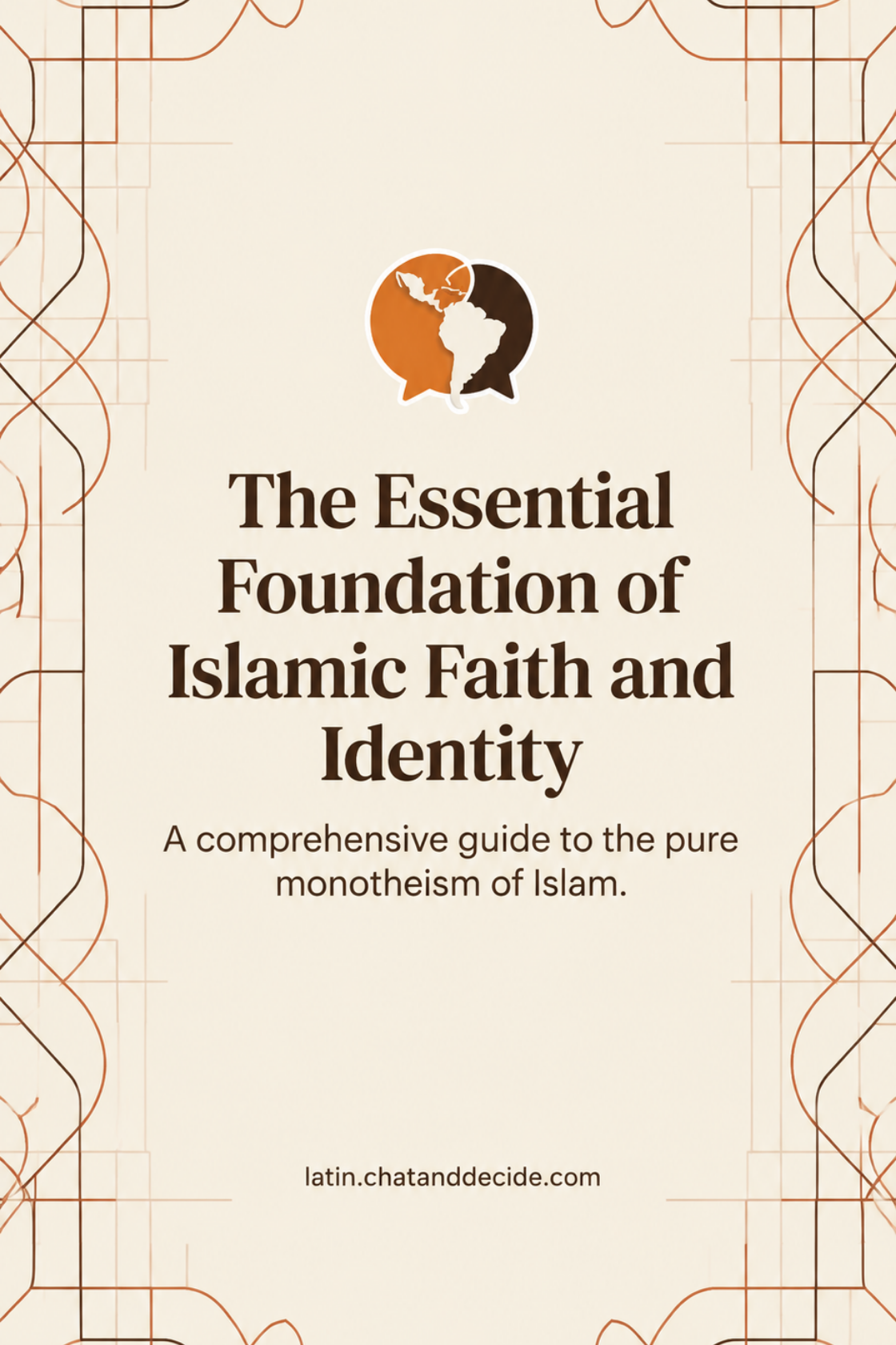 The Essential Foundation of Islamic Faith and Identity
