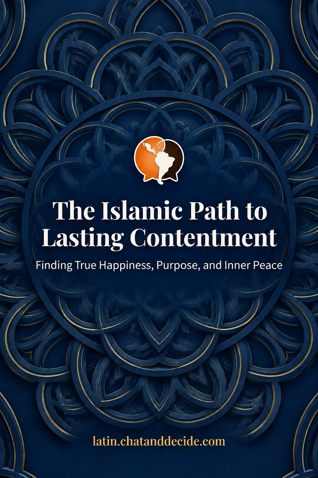 The Islamic Path to Lasting Contentment