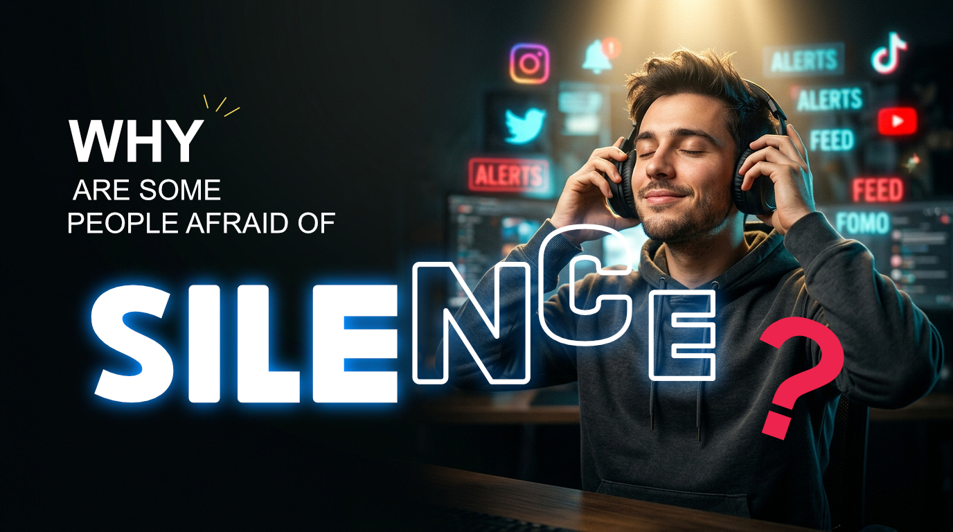 Why are some people afraid of silence?