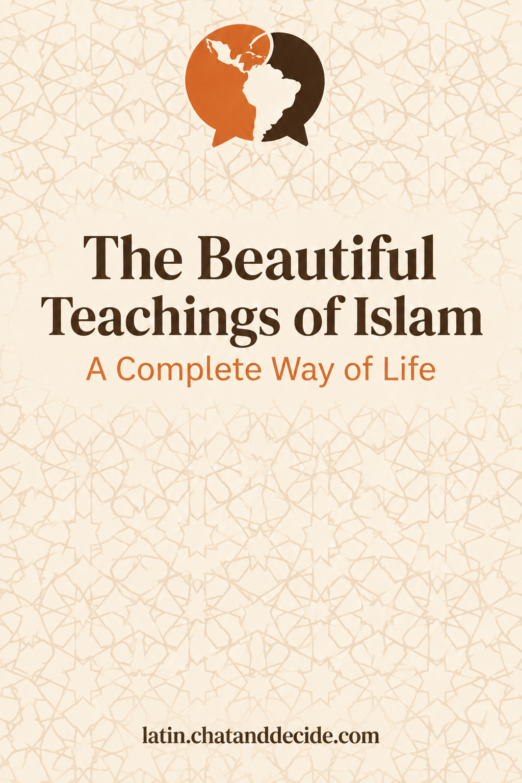 The Beautiful Teachings of Islam: A Complete Way of Life
