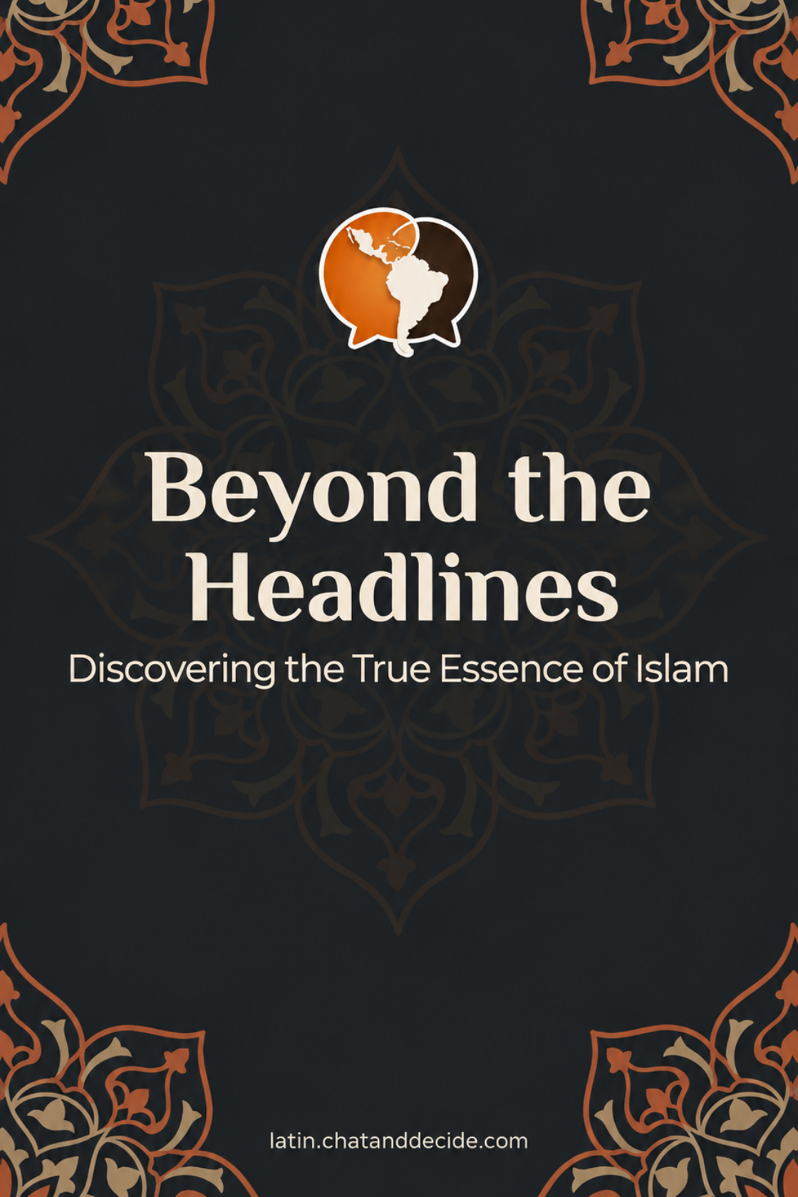 Beyond the Headlines: Discovering the True Essence of Islam